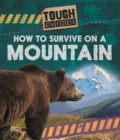 Image for Tough Guides: How to Survive on a Mountain