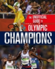 Image for The Unofficial Guide to the Olympic Games: Champions