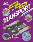 Image for Building the World: Transport