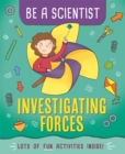 Image for Be a Scientist: Investigating Forces