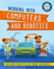 Image for Working with computers and robotics