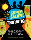 Image for Super Smart Thinking: Philosophy Made Easy