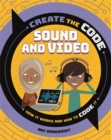 Image for Create the Code: Sound and Video