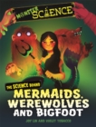 Image for The science behind mermaids, werewolves and Bigfoot