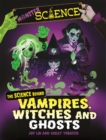 Image for Monster Science: The Science Behind Vampires, Witches and Ghosts