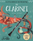 Image for A Little Book of the Orchestra: The Clarinet