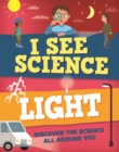 Image for I See Science: Light