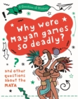 Image for A Question of History: Why were Maya games so deadly? And other questions about the Maya