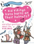 Image for Did Vikings have horns on their helmets?  : and other questions about the Vikings