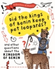 Image for A Question of History: Did the kings of Benin keep pet leopards? And other questions about the kingdom of Benin