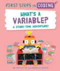 Image for First Steps in Coding: What&#39;s a Variable?