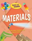 Image for Quick Fix Science: Materials