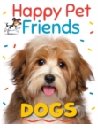 Image for Happy Pet Friends: Dogs