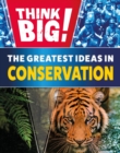 Image for Think Big!: The Greatest Ideas in Conservation