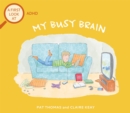 Image for My busy brain  : a first look at ADHD