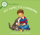 Image for A First Look At: Family Break-Up: My Family&#39;s Changing