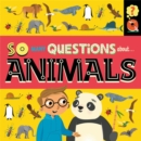 Image for So Many Questions: About Animals