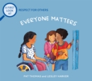 Image for Everybody matters  : a first look at respect for others