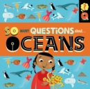Image for So Many Questions: About Oceans
