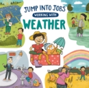 Image for Jump into Jobs: Working with Weather