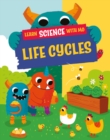 Image for Learn Science with Mo: Life Cycles