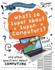 Image for A Question of Technology: What&#39;s So Super about Supercomputers?