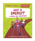 Image for First Steps in Science: What is Energy?