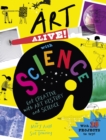 Image for Art alive with science