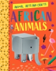 Image for Animal Arts and Crafts: African Animals