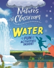 Image for Nature&#39;s Classroom: Water