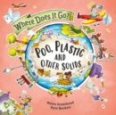Image for Where Does It Go?: Poo, Plastic and Other Solids