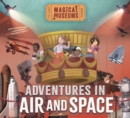 Image for Magical Museums: Adventures in Air and Space