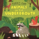 Image for Forest Fun: Animals in the Undergrowth