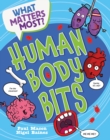 Image for What Matters Most?: Human Body Bits