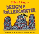 Image for I Bet I Can: Design a Rollercoaster