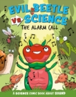 Image for Evil Beetle Versus Science: The Alarm Call : A Science Comic Book About Sound