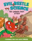 Image for Evil Beetle Versus Science: The Garden Force Attack : A Science Comic Book About Forces