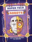 Image for Super Tech: Robots