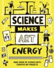Image for Science Makes Art: Energy