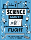 Image for Science Makes Art: Flight