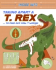 Image for Inside Info: Taking Apart a T. rex
