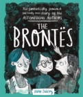 Image for The Brontèes  : the fantastically feminist (and totally true) story of the astonishing authors