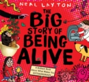 Image for The big story of being alive  : a brilliant book about what makes you extraordinary