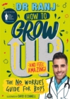 How to grow up and feel amazing - Singh, Dr. Ranj