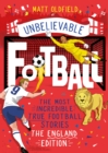 Image for Unbelievable football  : the England edition