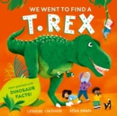 Image for We went to find a T. rex