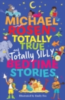 Image for Michael Rosen&#39;s Totally True (and very silly) Bedtime Stories