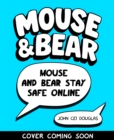 Image for Mouse and Bear: Stay Safe Online