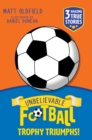 Image for Unbelievable Football Short Colour Stories: Trophy Triumphs!