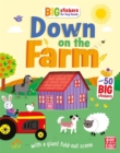 Image for Big Stickers for Tiny Hands: Down on the Farm : With scenes, activities and a giant fold-out picture.